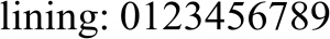 lining: 0123456789
