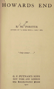 Title page for the first American edition of Howards End, by E. M. Forster, author of “A Room with a View,” etc. “Only connect . . .” G. P. Putnam’s Sons, New York and London, The Knickerbocker Press, 1910