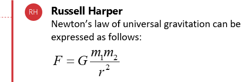 A classic comment that says “Newton’s law of universal gravitation can be expressed as follows:” followed by the equation F equals G times m1 times m2 over r squared.