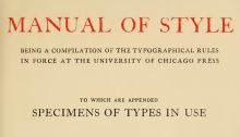 Top portion of title page for first edition of "Manual of Style: Being a Compilation of the Typographical Rules in Force at the University of Chicago Press; To Which Are Appended Specimens of Type in Use"